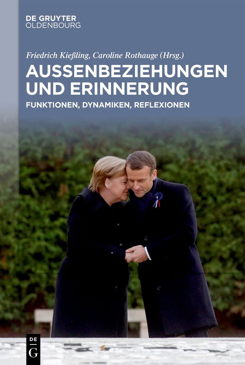 Außenbeziehungen und Erinnerung: Funktionen, Dynamiken, Reflexionen Social Sciences
