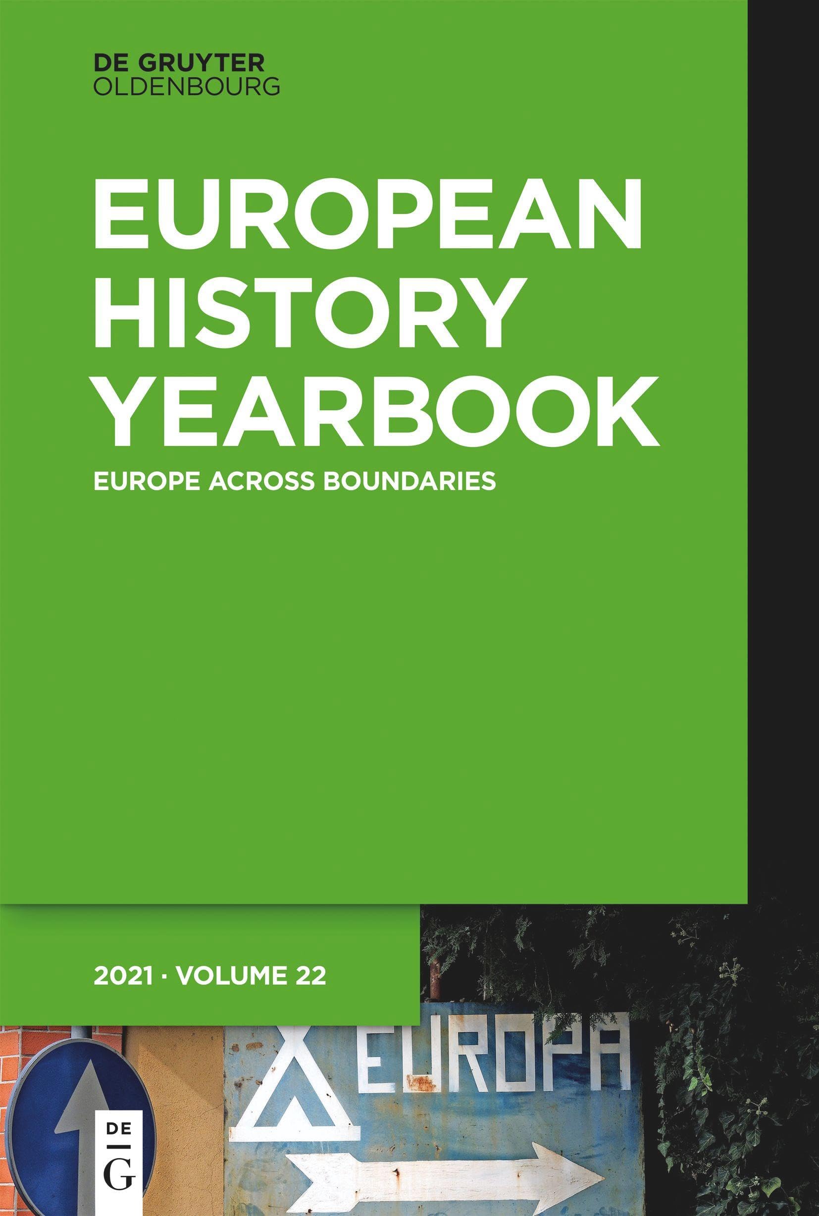 Europe Across Boundaries (Jahrbuch für Europäische Geschichte / European History Yearbook) Politics & History