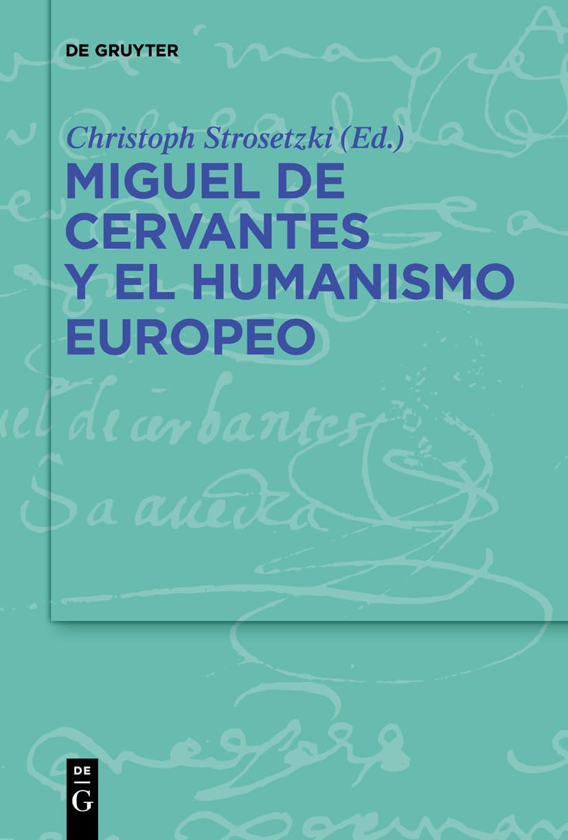 Miguel de Cervantes y el humanismo europeo Contemporary literature