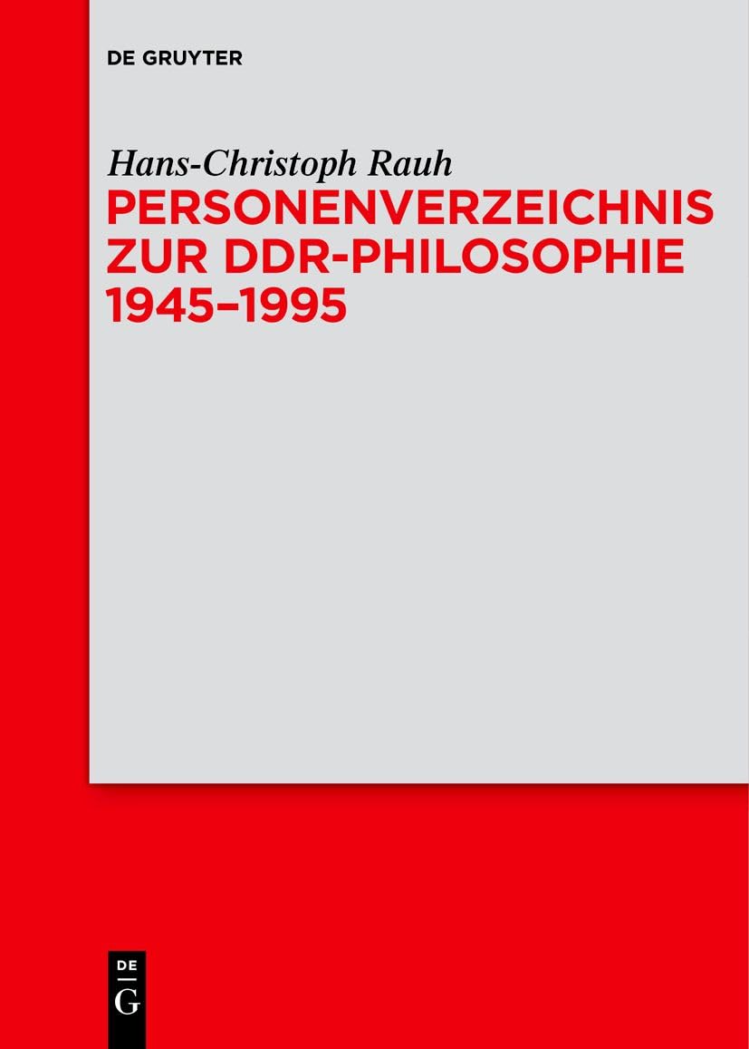 Personenverzeichnis zur DDR-Philosophie 1945–1995 Philosophy