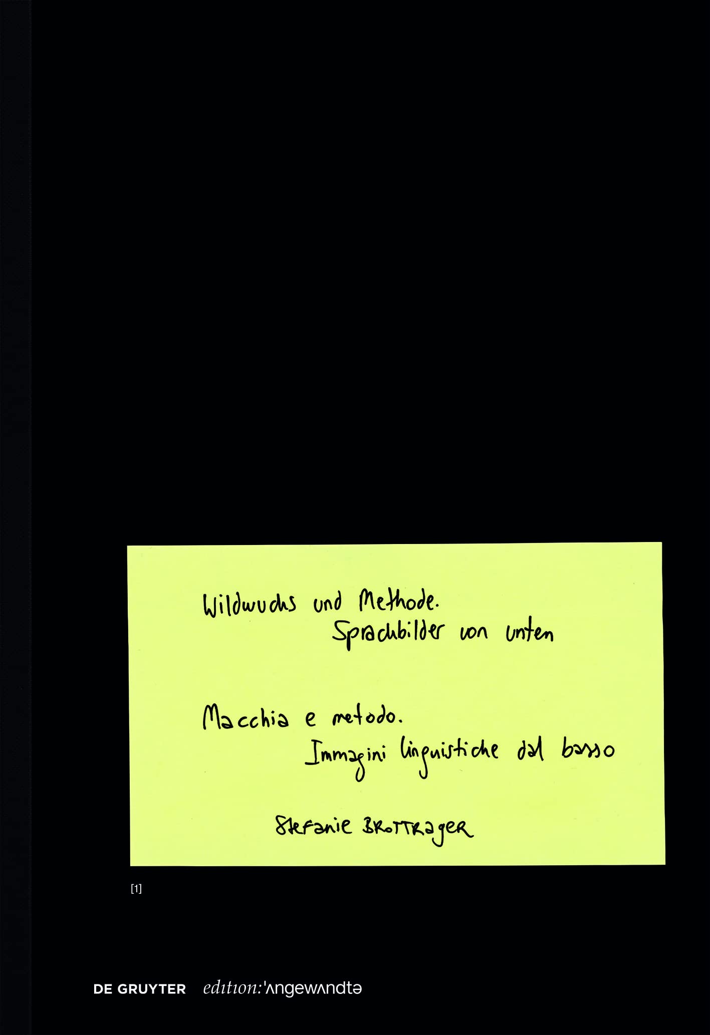 Wildwuchs und Methode / Macchia e metodo Contemporary literature Books