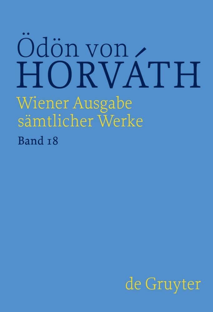 Briefe, Dokumente, Akten (Ödön von Horváth: Wiener Ausgabe sämtlicher Werke) Contemporary literature