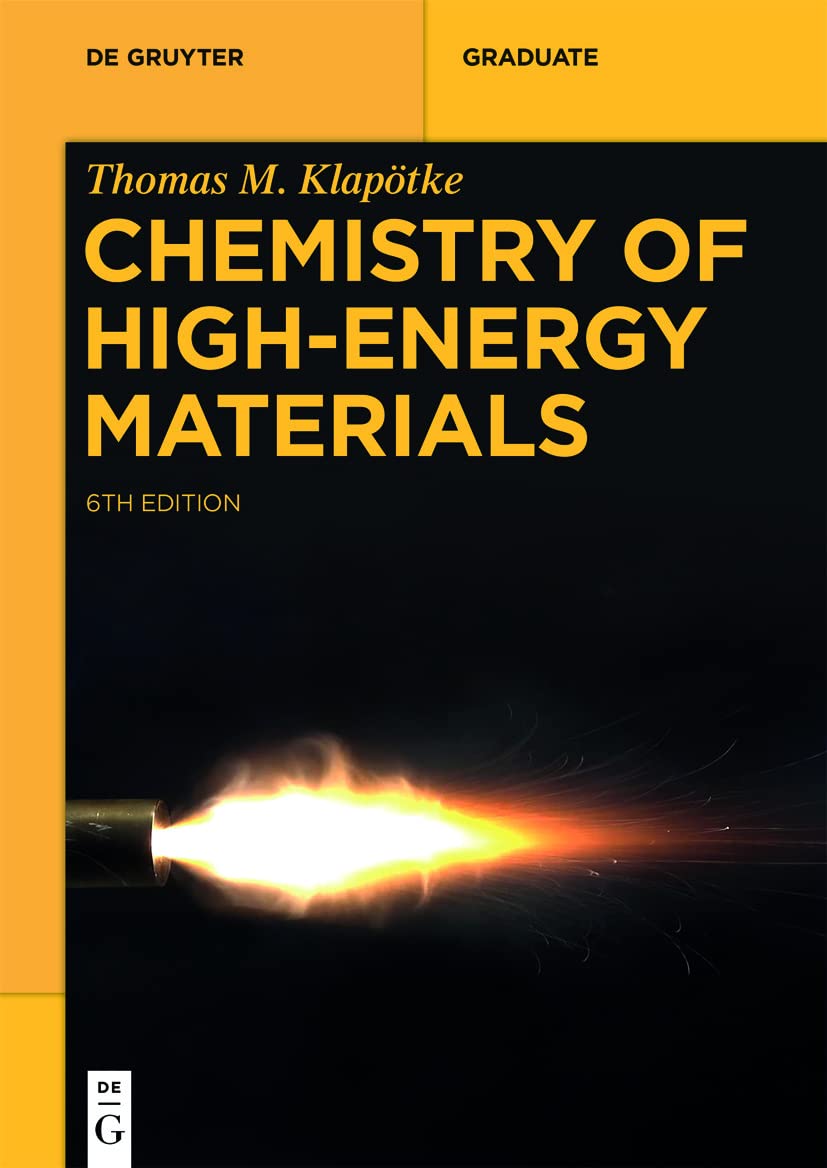 Chemistry of High-Energy Materials (De Gruyter Textbook) Natural Sciences