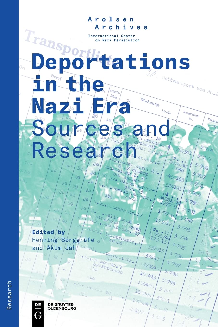 Deportations in the Nazi Era: Sources and Research (Arolsen Research Series, 2) German history