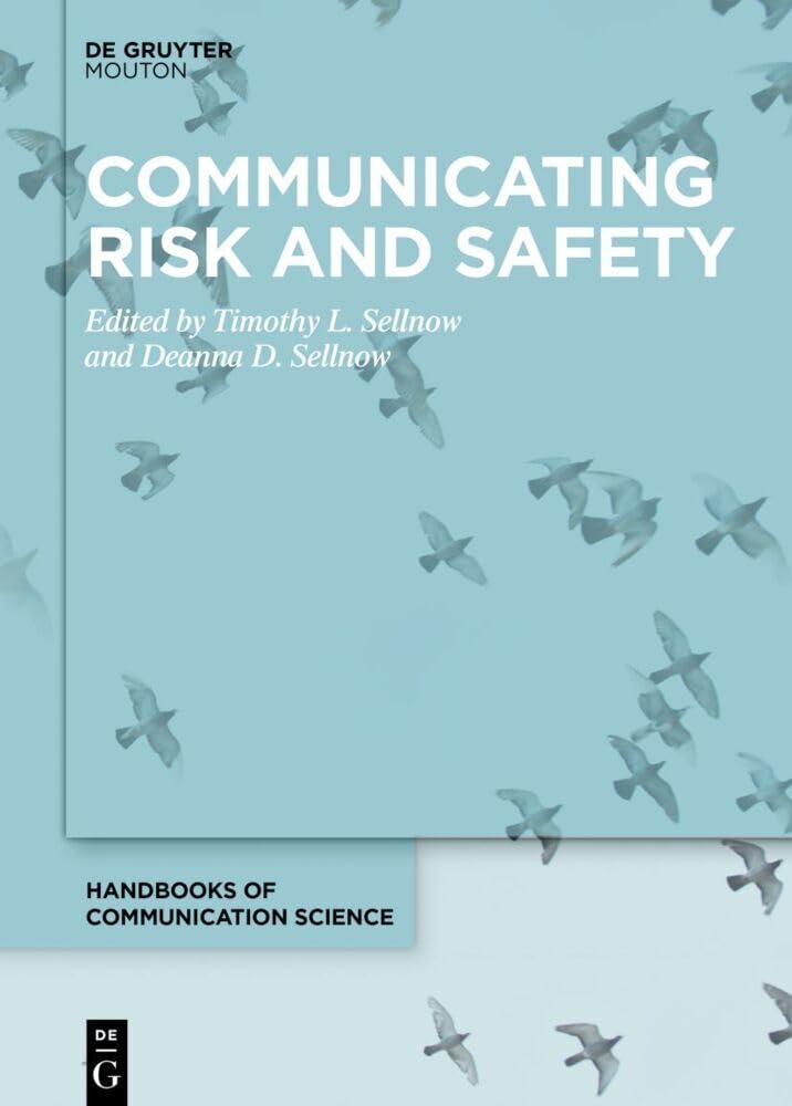 Communicating Risk and Safety (Handbooks of Communication Science, 24) Law
