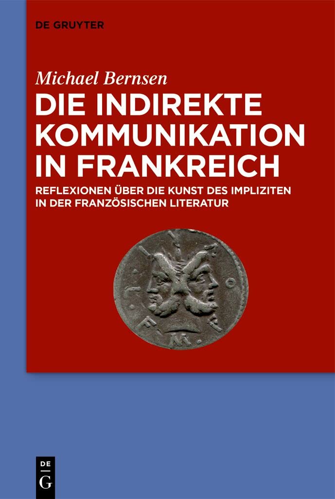 Die indirekte Kommunikation in Frankreich: Reflexionen über die Kunst des Impliziten in der französischen Literatur Contemporary literature