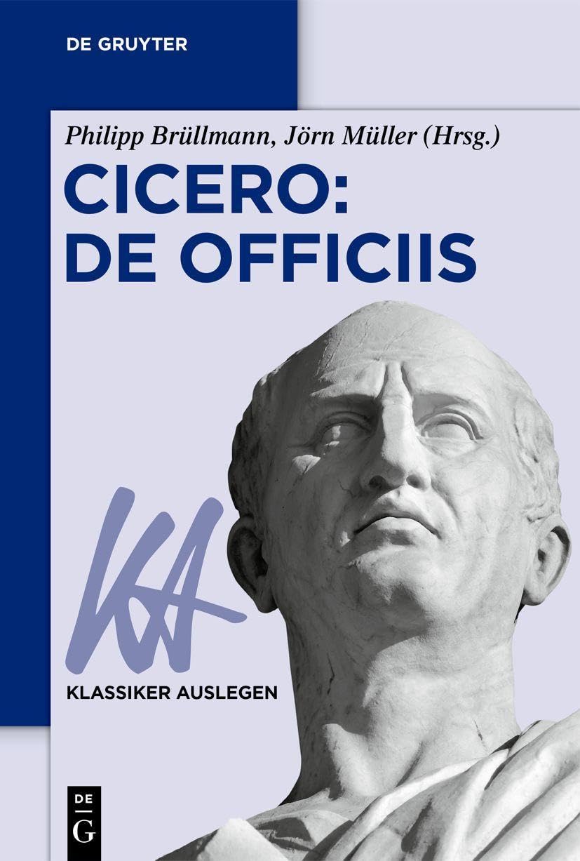 Cicero: De officiis (Klassiker Auslegen, 78, Band 78) Philosophy