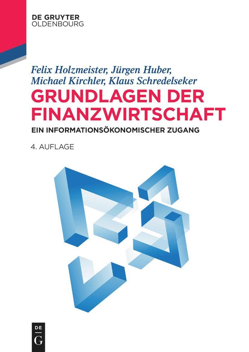 Grundlagen der Finanzwirtschaft: Ein informationsökonomischer Zugang (De Gruyter Studium) Law