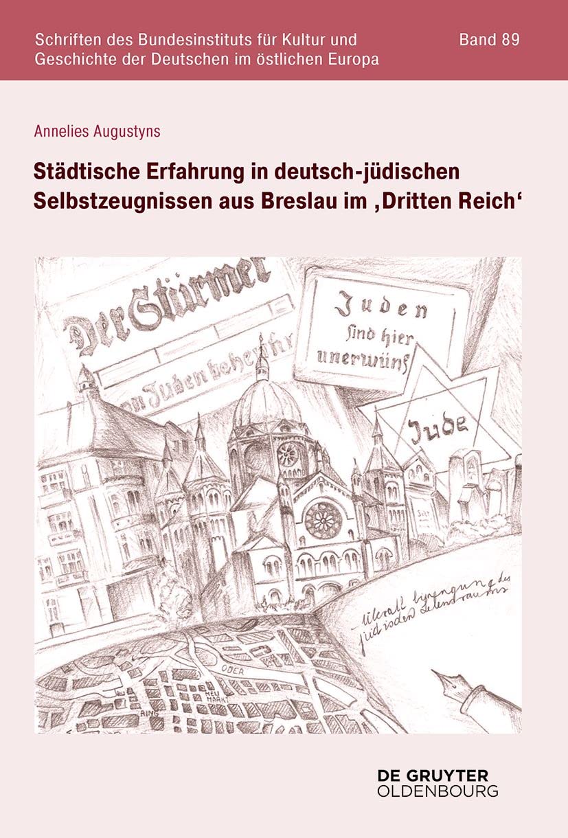 Städtische Erfahrung in deutsch-jüdischen Selbstzeugnissen aus Breslau im ‚Dritten Reich‘ German history