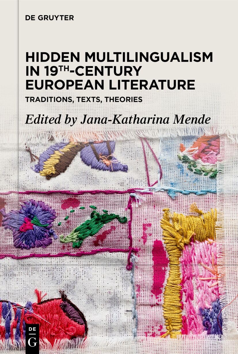 Hidden Multilingualism in 19th-Century European Literature: Traditions, Texts, Theories Social Sciences