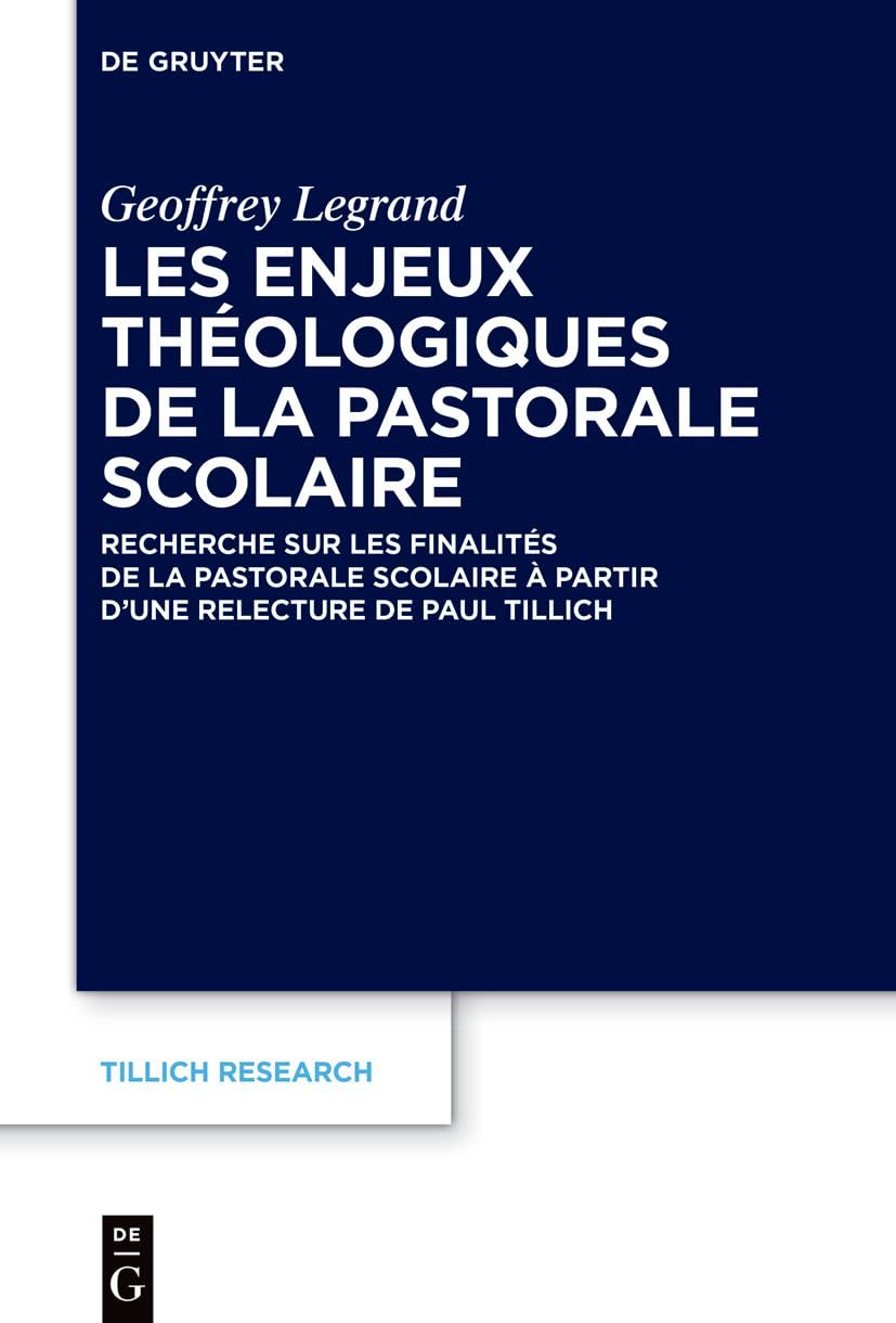 Les Enjeux Théologiques De La Pastorale Scolaire: Recherche Sur Les Finalités De La Pastorale Scolaire À Partir D’une Relecture De Paul Tillich book