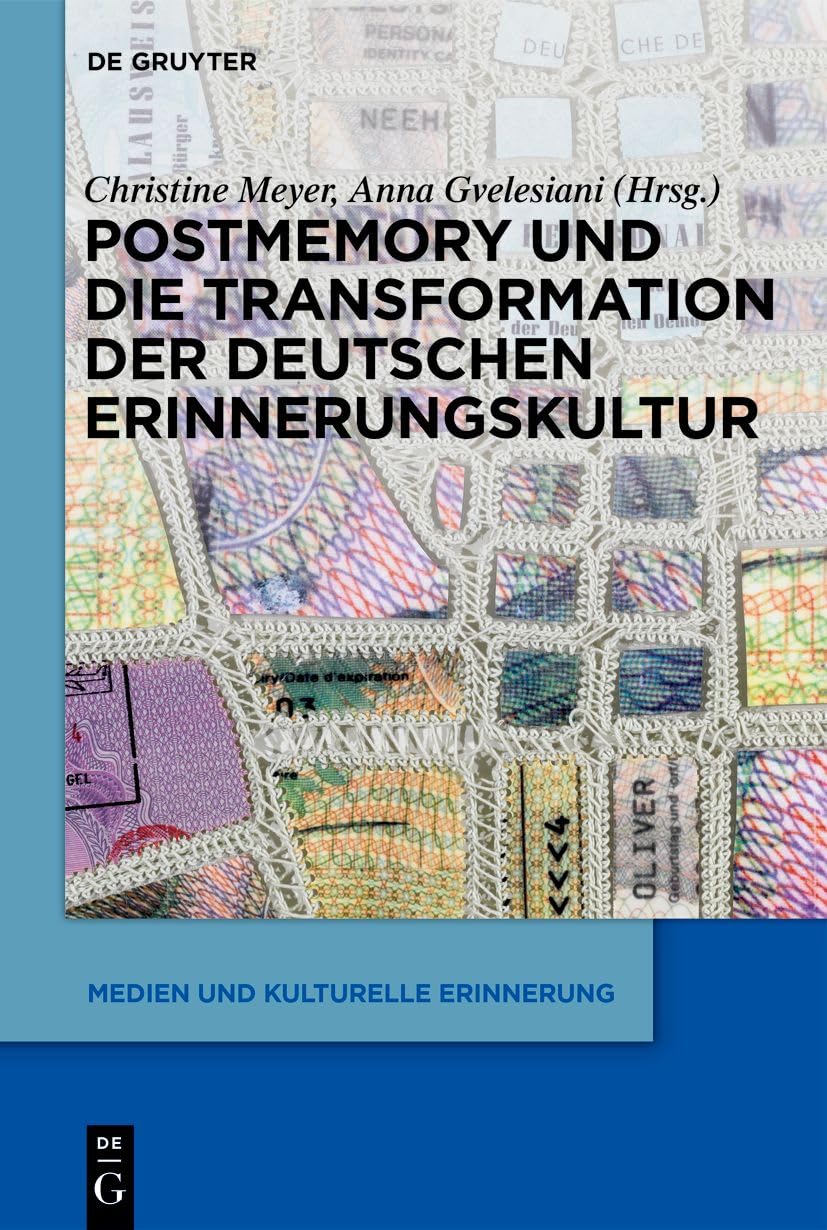 Postmemory und die Transformation der deutschen Erinnerungskultur (Medien und kulturelle Erinnerung, 11) Social Sciences