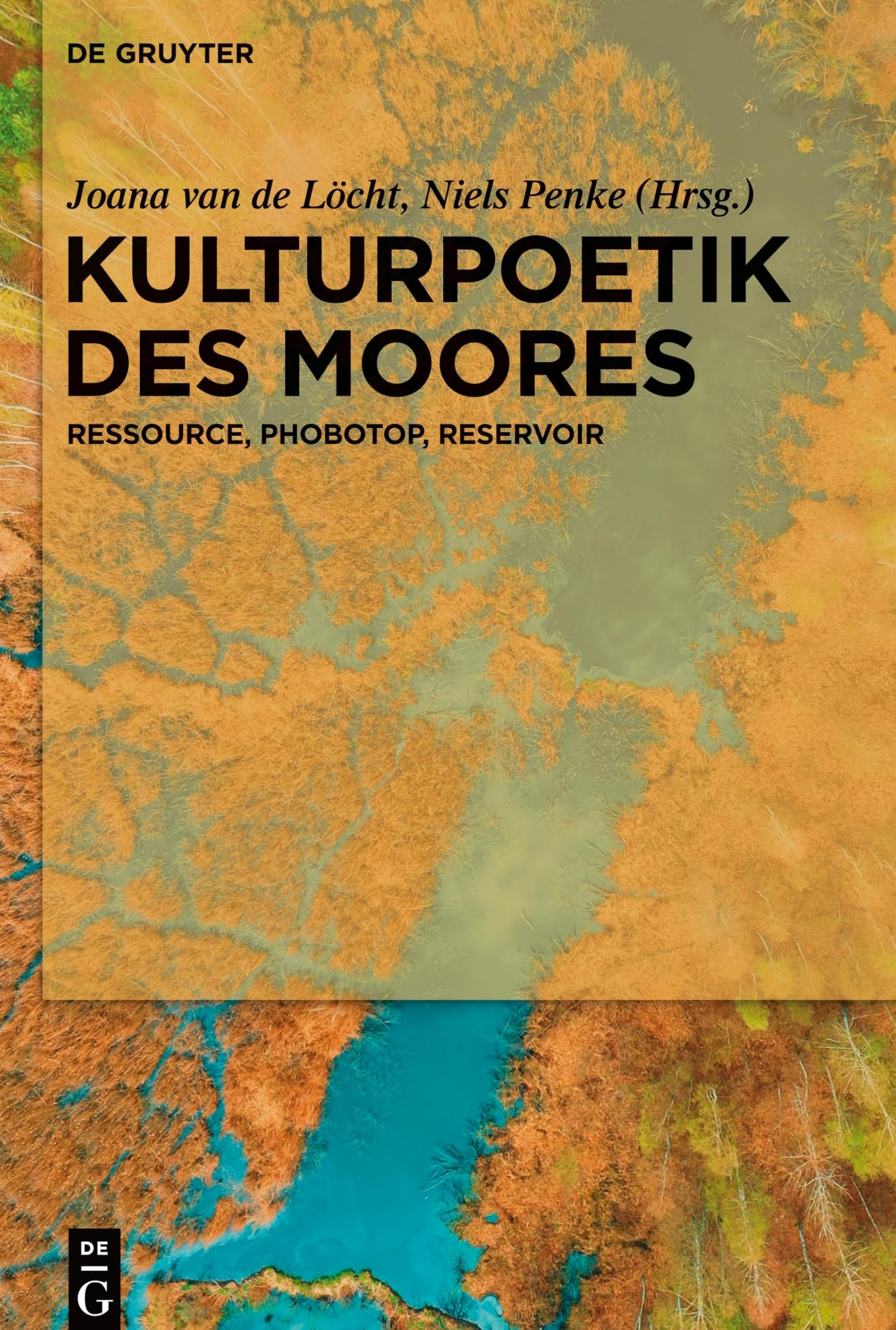 Kulturpoetik des Moores: Ressource, Phobotop, Reservoir Social Sciences