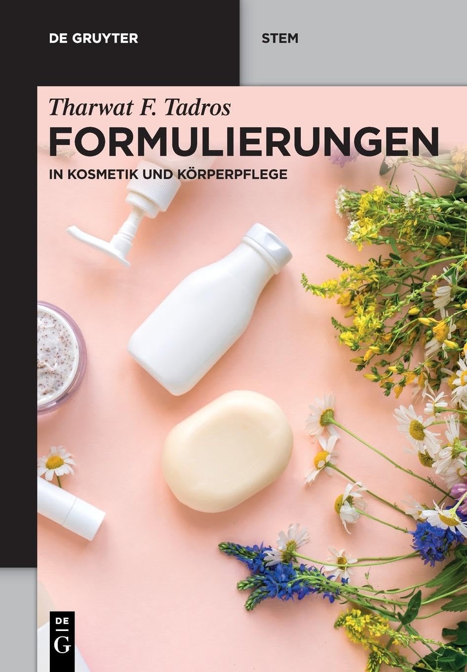 Formulierungen: in Kosmetik und Körperpflege (De Gruyter STEM) Business & Technology