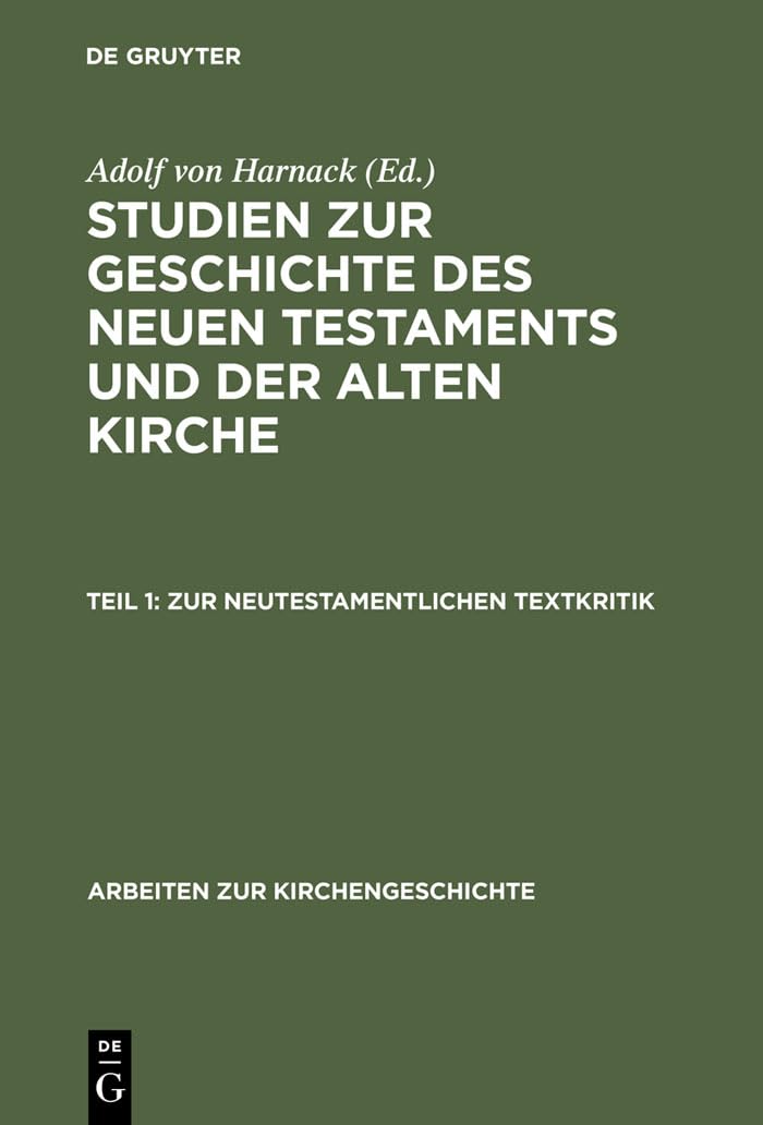 Zur neutestamentlichen Textkritik (Arbeiten zur Kirchengeschichte, 19, Band 19) Religion & Esotericism