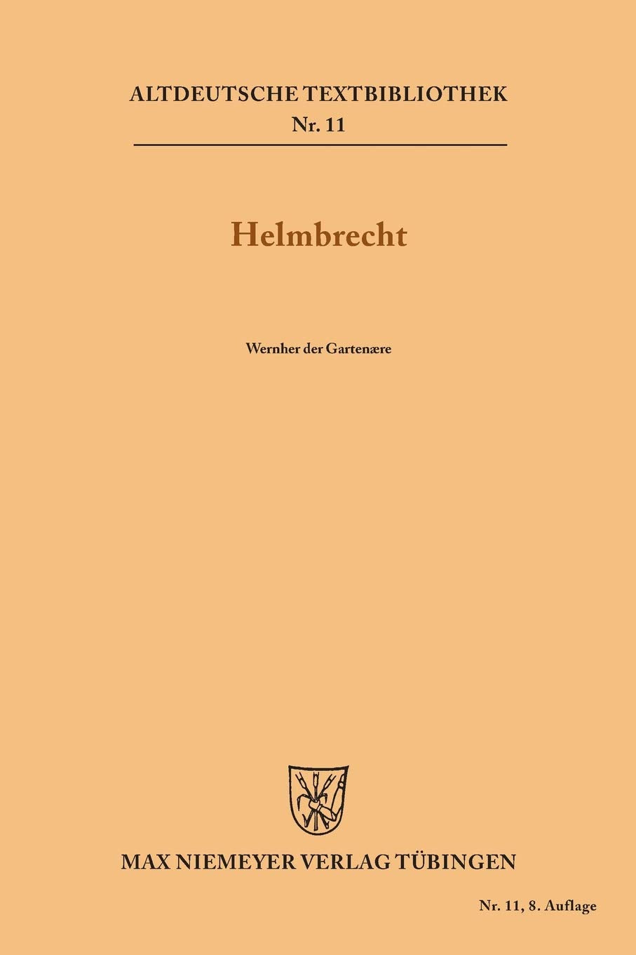 Helmbrecht (Altdeutsche Textbibliothek, 11, Band 11) Social Sciences