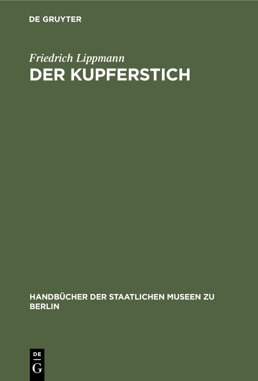 Der Kupferstich (Handbücher der Staatlichen Museen zu Berlin, 3) Architecture