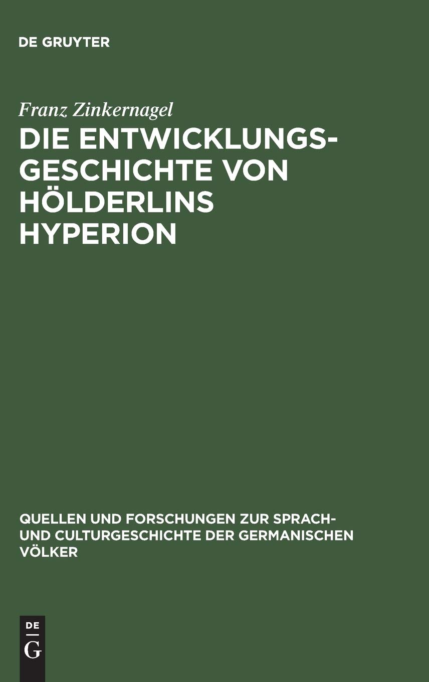 Die Entwicklungsgeschichte von Hölderlins Hyperion (Quellen und Forschungen zur Sprach- und Culturgeschichte der germanischen Völker, 99, Band 99) Contemporary literature