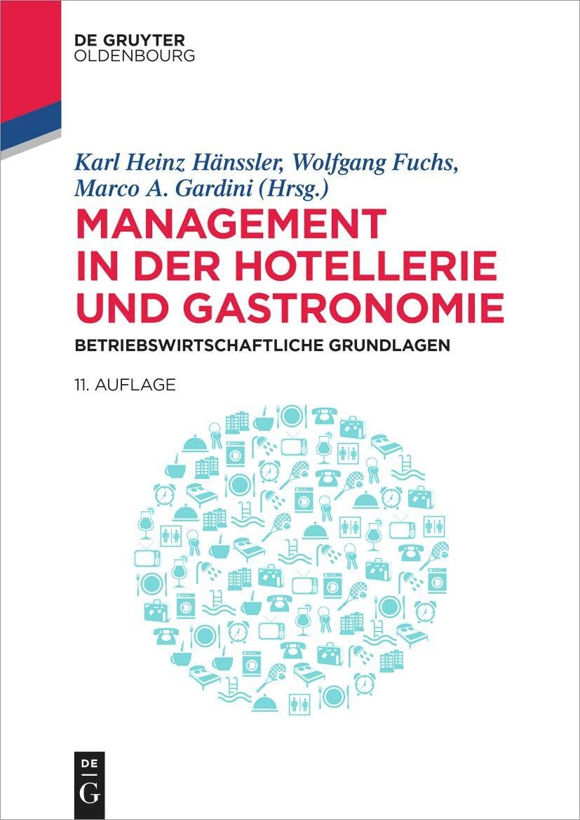 Management in der Hotellerie und Gastronomie: Betriebswirtschaftliche Grundlagen (De Gruyter Studium) Law