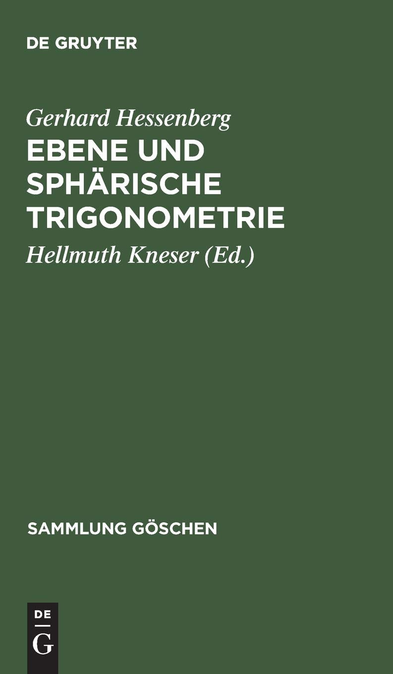 Ebene und sphärische Trigonometrie (Sammlung Göschen, 99, Band 99) Mathematics