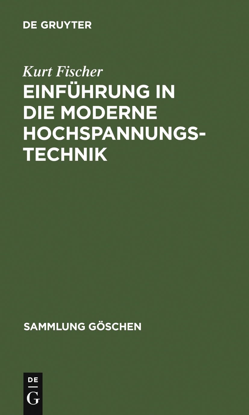 Einführung in die moderne Hochspannungstechnik (Sammlung Göschen, 609, Band 609) General education