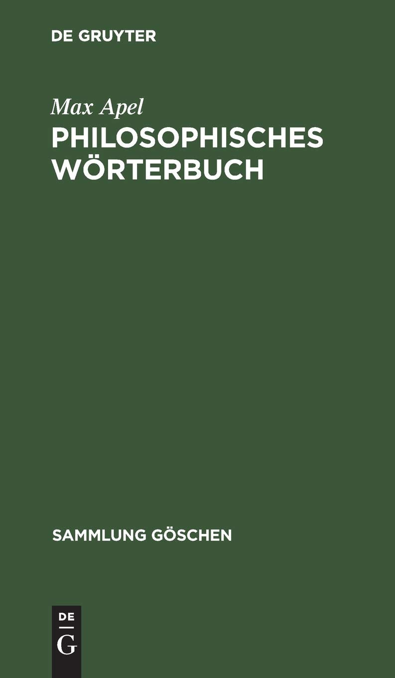 Philosophisches Wörterbuch (Sammlung Göschen, 1031, Band 1031) Philosophy