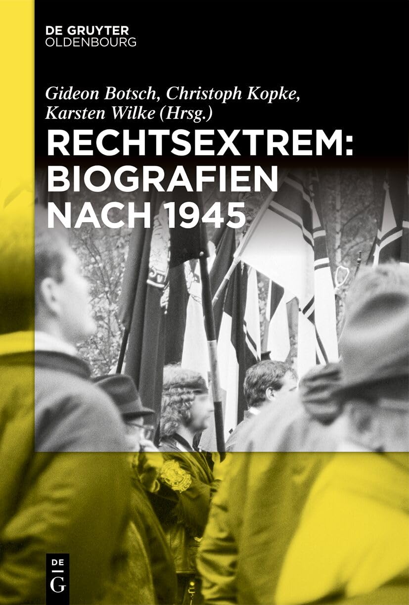 Rechtsextrem: Biografien nach 1945 Social Sciences
