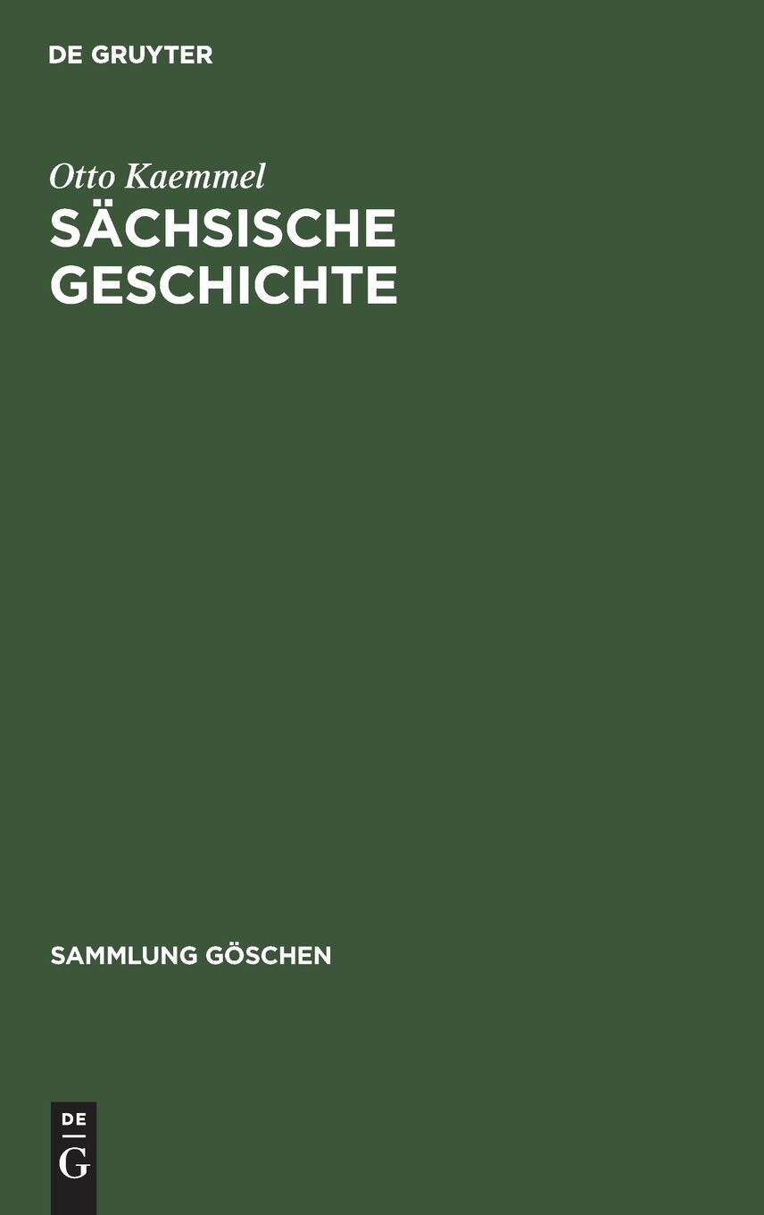 Sächsische Geschichte (Sammlung Göschen, 100, Band 100) Politics & History