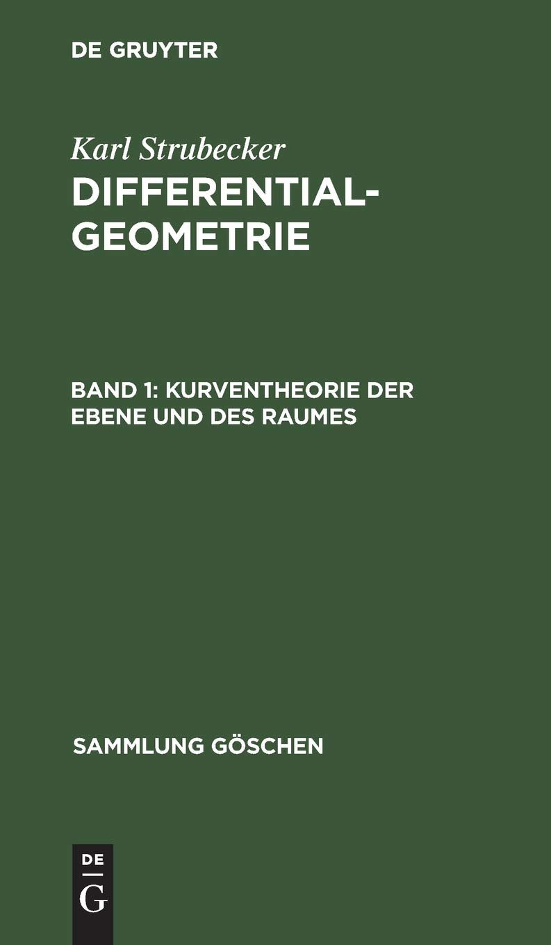 Kurventheorie der Ebene und des Raumes (Sammlung Göschen, 1113/1113a, Band 1) Mathematics