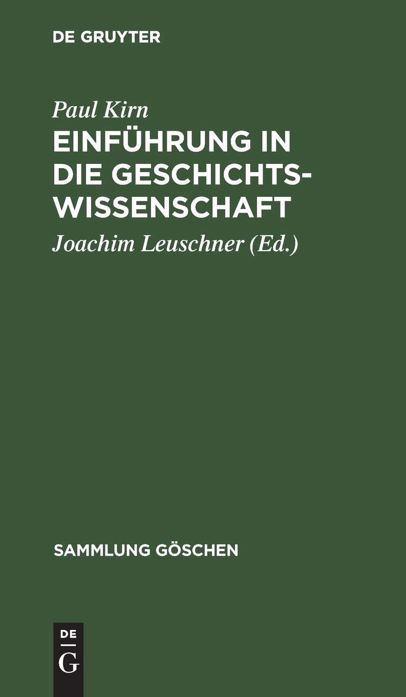 Einführung in die Geschichtswissenschaft (Sammlung Göschen, 270, Band 270) Reference Books