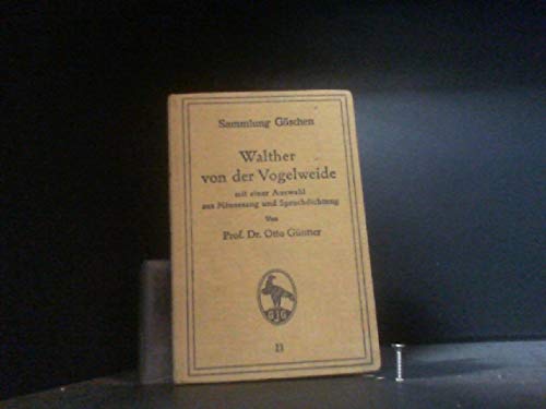 Walther von der Vogelweide mit einer Auswahl aus Minnesang und Spruchdichtung (Sammlung Göschen) Contemporary literature