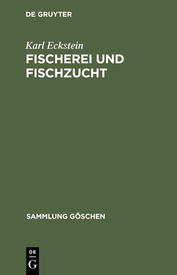 Fischerei und Fischzucht (Sammlung Göschen, 159, Band 159) Business & Technology