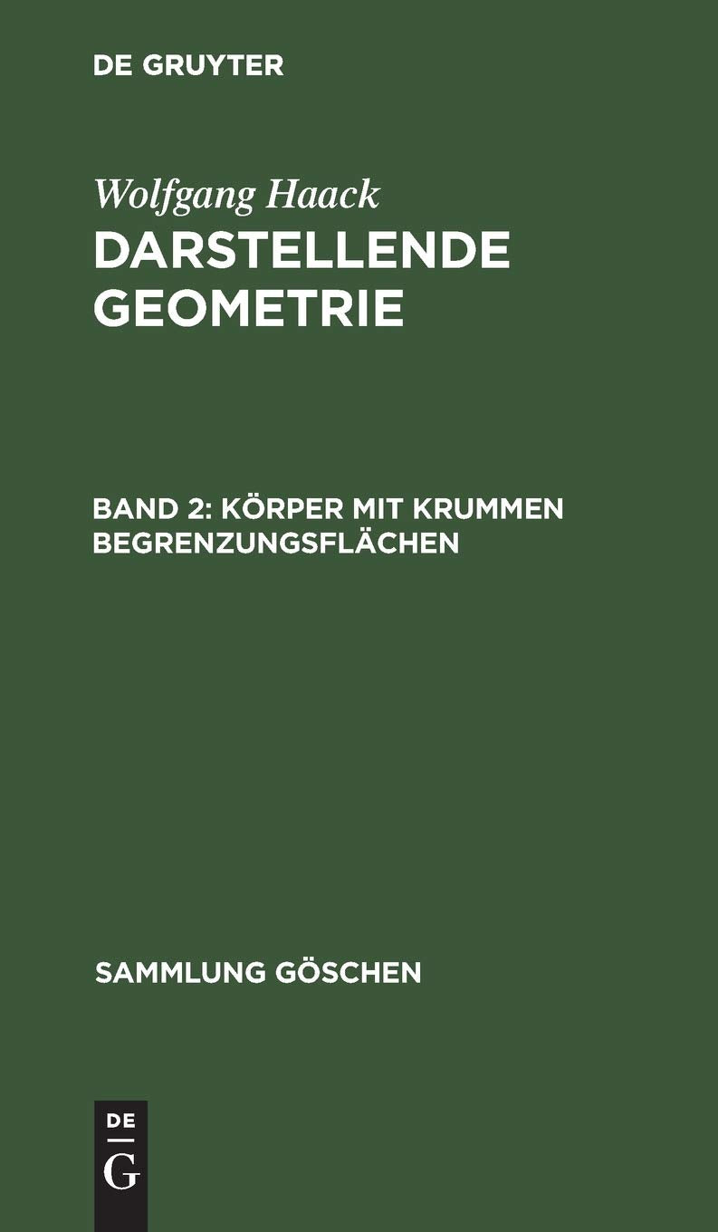Körper mit krummen Begrenzungsflächen: Kotierte Projektionen (Sammlung Göschen, 143, Band 2) Mathematics