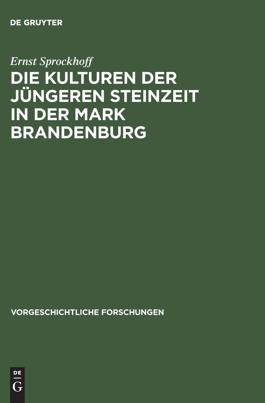 Die Kulturen der jüngeren Steinzeit in der Mark Brandenburg (Vorgeschichtliche Forschungen, 1,4, Band 1) Learning & Reference