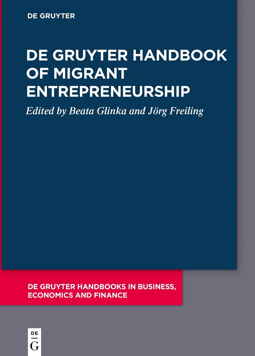 De Gruyter Handbook of Migrant Entrepreneurship Law