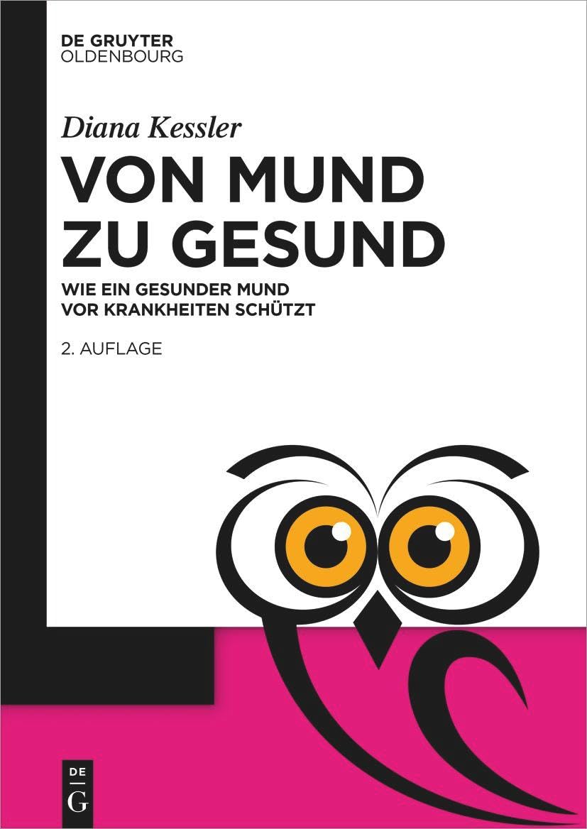 Von Mund zu Gesund: Wie ein gesunder Mund vor Krankheiten schützt (De Gruyter Populärwissenschaftliche Reihe) Medicine