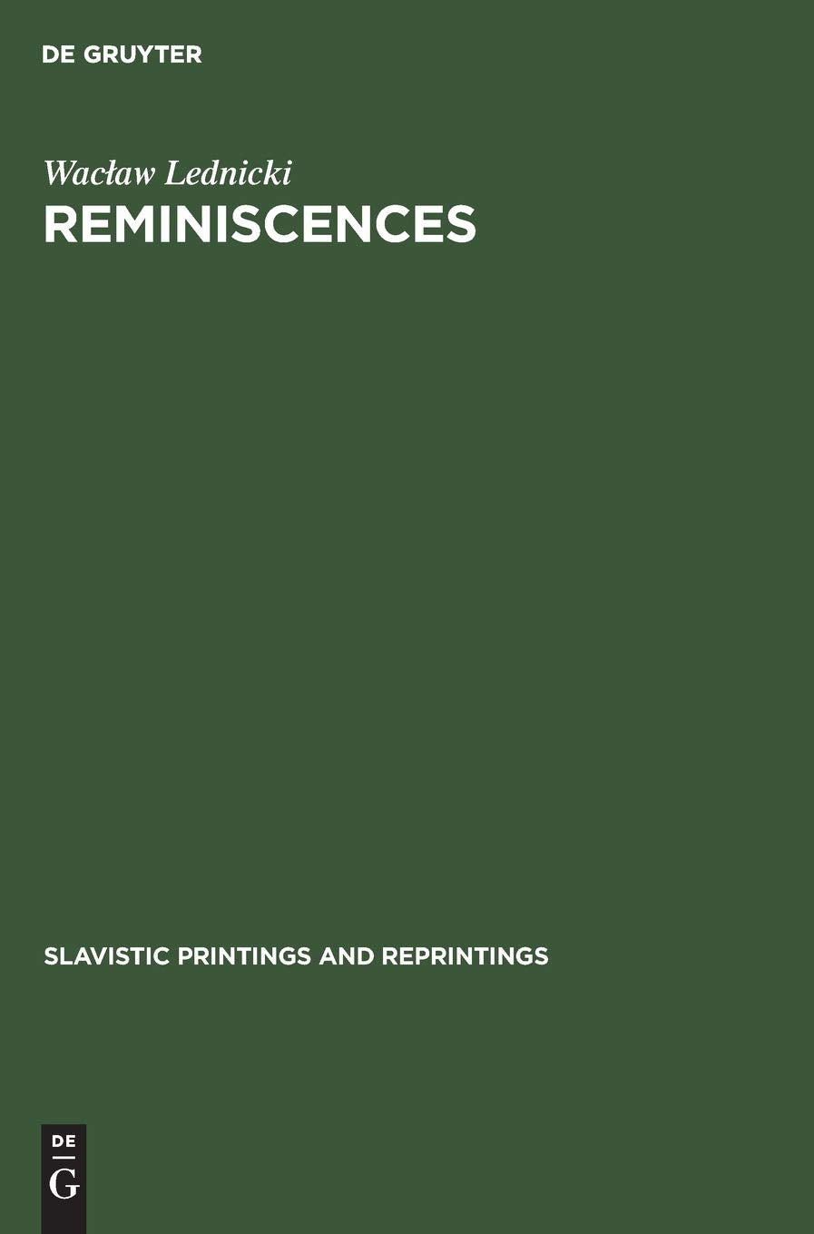 Reminiscences: The Adventures of a Modern Gil Blas during the Last War (Slavistic Printings and Reprintings) Social Sciences