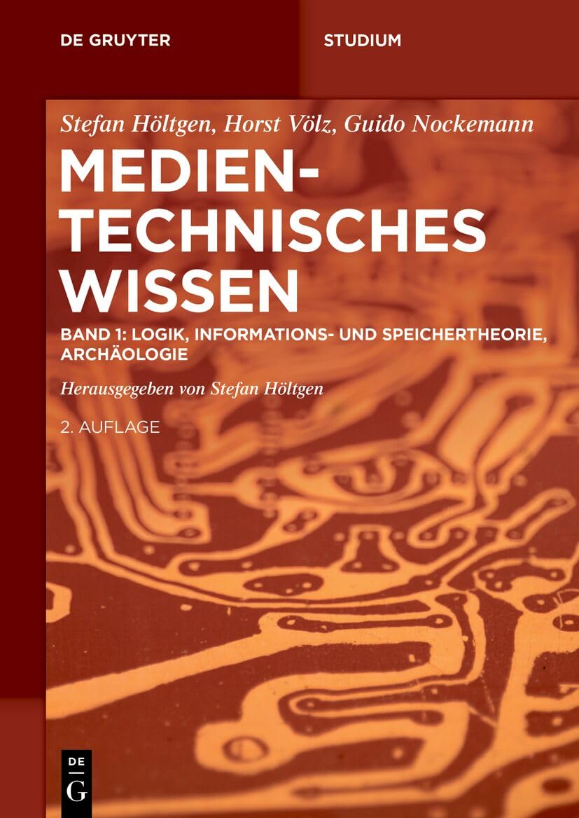 Logik, Informations- und Speichertheorie, Archäologie Band 1 Computer Science