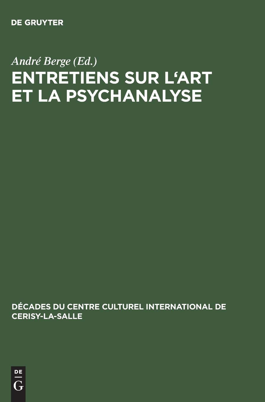 Entretiens Sur L'art Et La Psychanalyse book