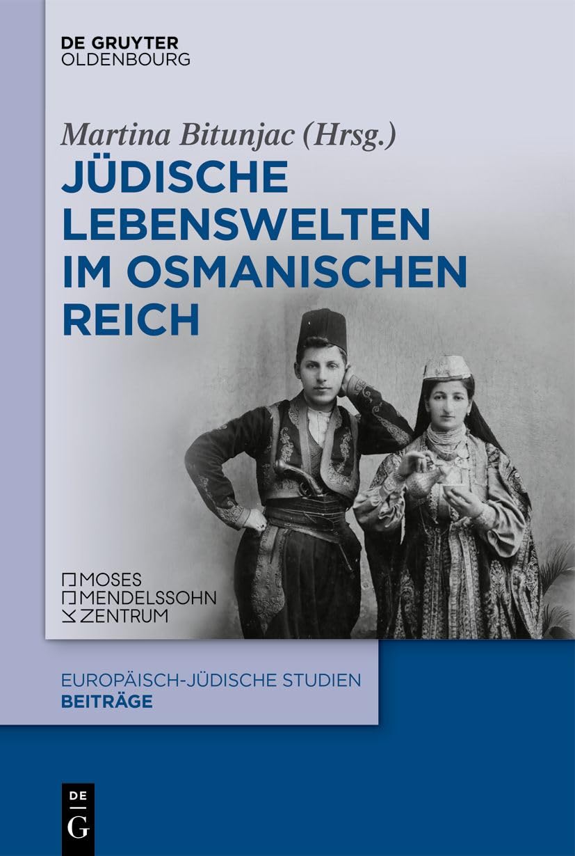 Jüdische Lebenswelten im Osmanischen Reich Politics & History