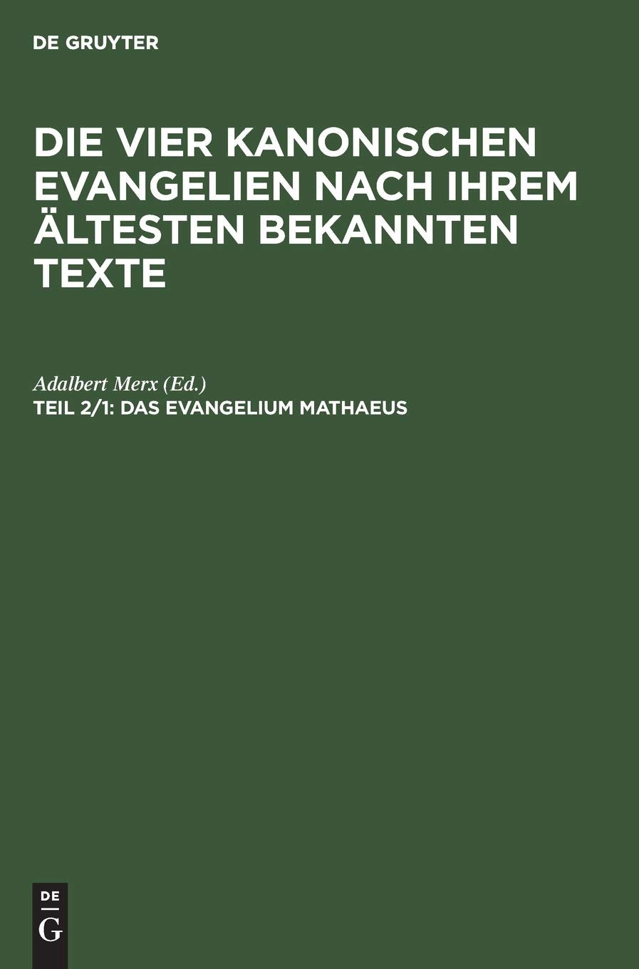 Das Evangelium Mathaeus: Die Vier Kanonischen Evangelien Nach Ihrem Ältesten Bekannten Texte: Übersetzung Und Erläuterung Der Syrischen ... nach ihrem ältesten bekannten Texte, Band 2) Business & Technology