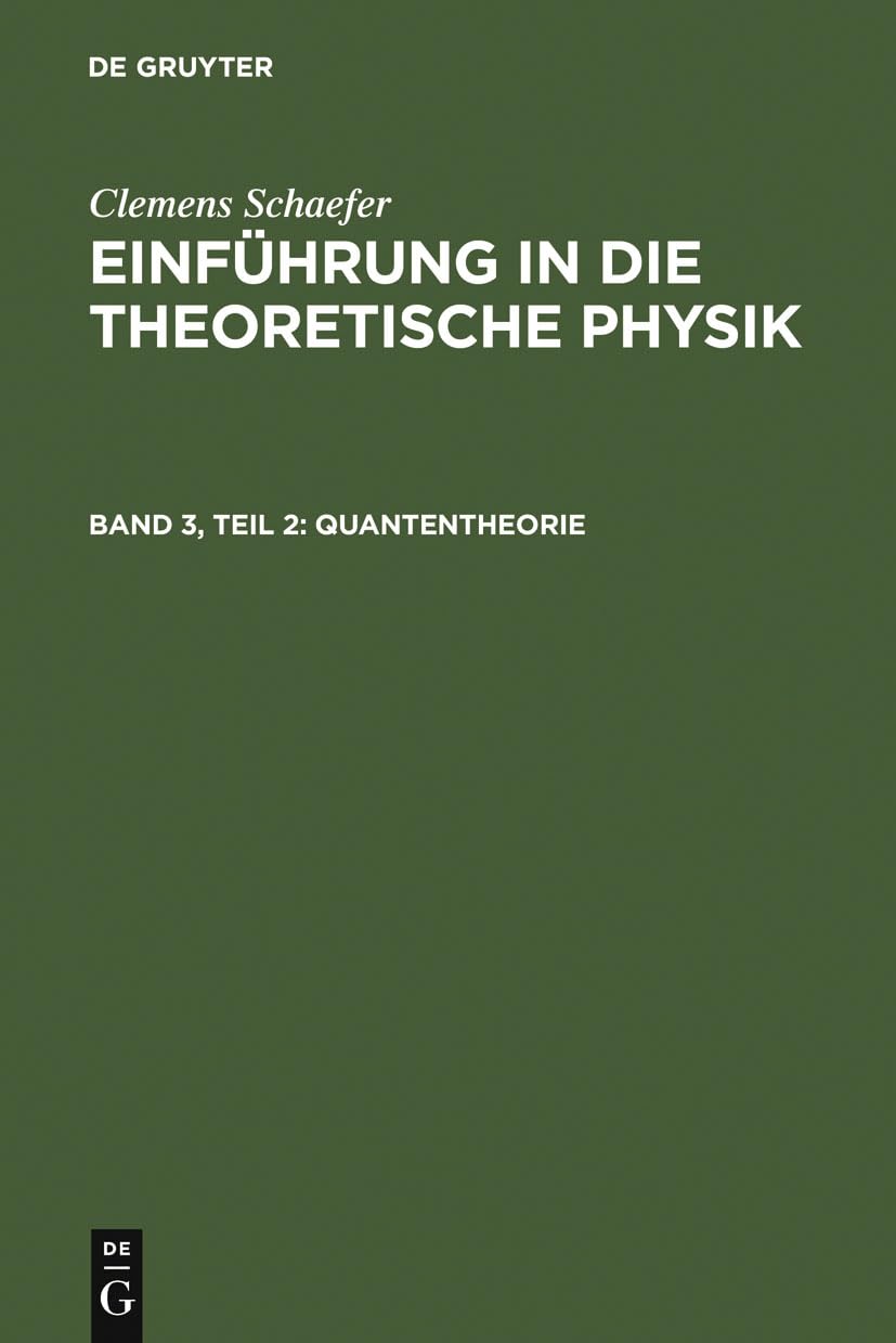 Quantentheorie (Clemens Schaefer: Einführung in die theoretische Physik) Natural Sciences