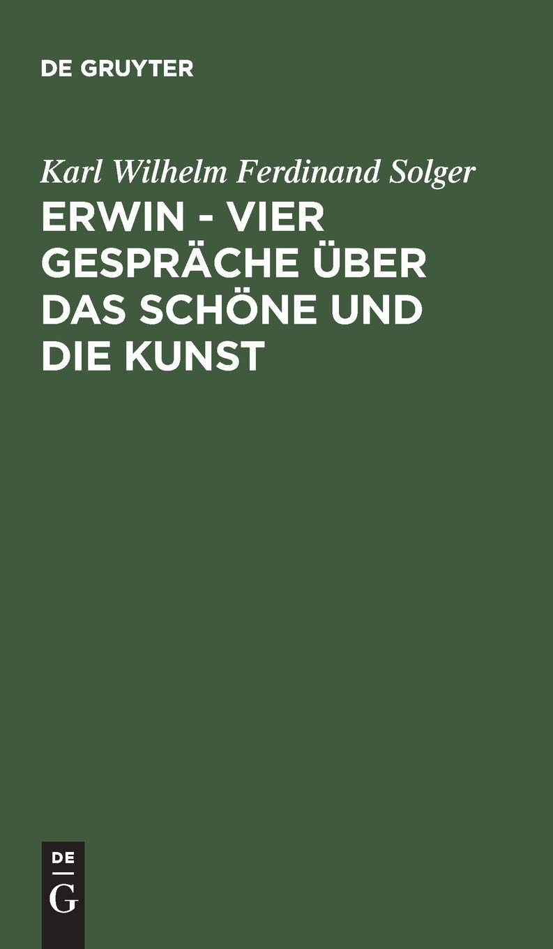 Erwin – Vier Gespräche über das Schöne und die Kunst: Vier Gespräche Über Das Schöne Und Die Kunst Philosophy