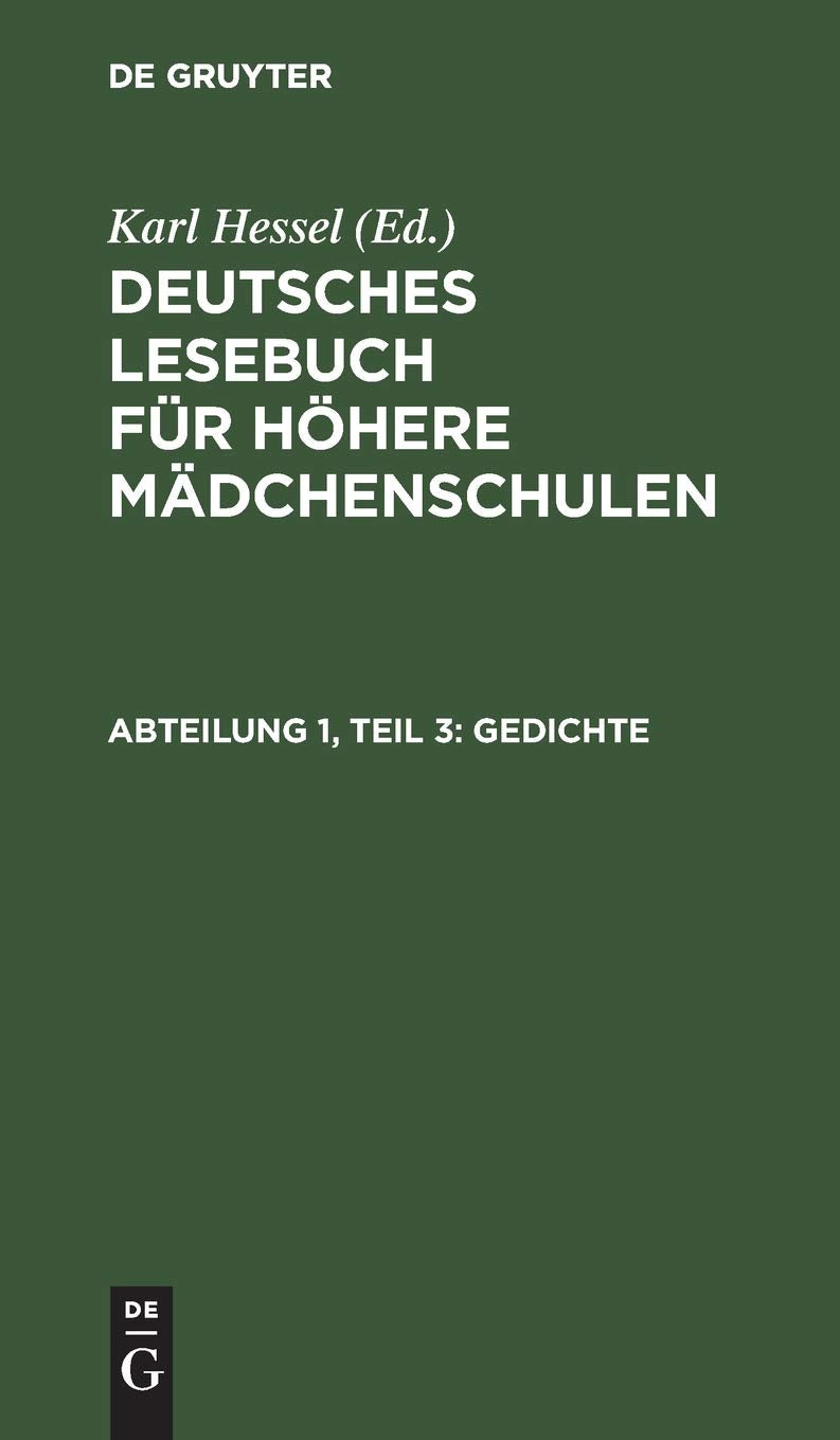 Gedichte: Aus: Deutsches Lesebuch Für Höhere Mädchenschulen, Abt. 1 (Deutsches Lesebuch für höhere Mädchenschulen, Band 3) Contemporary literature Books