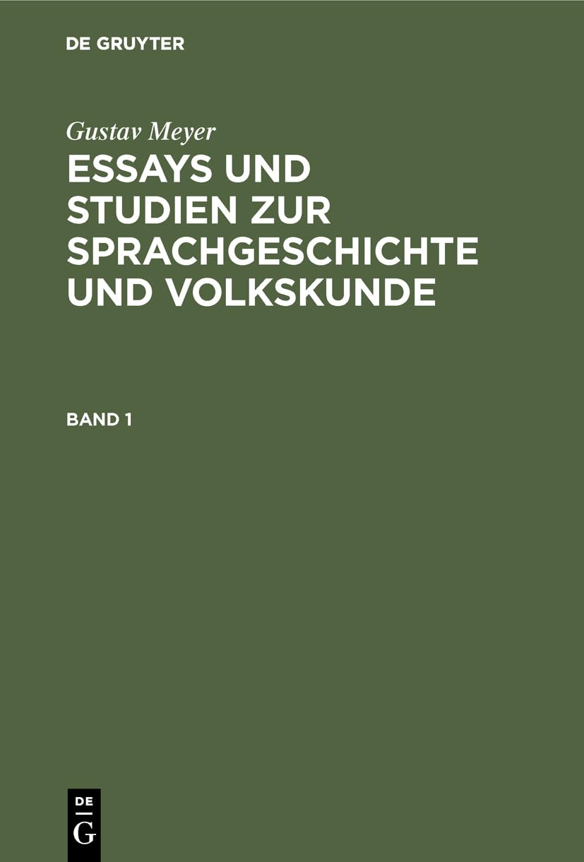 Gustav Meyer: Essays und Studien zur Sprachgeschichte und Volkskunde. Band 1 Social Sciences
