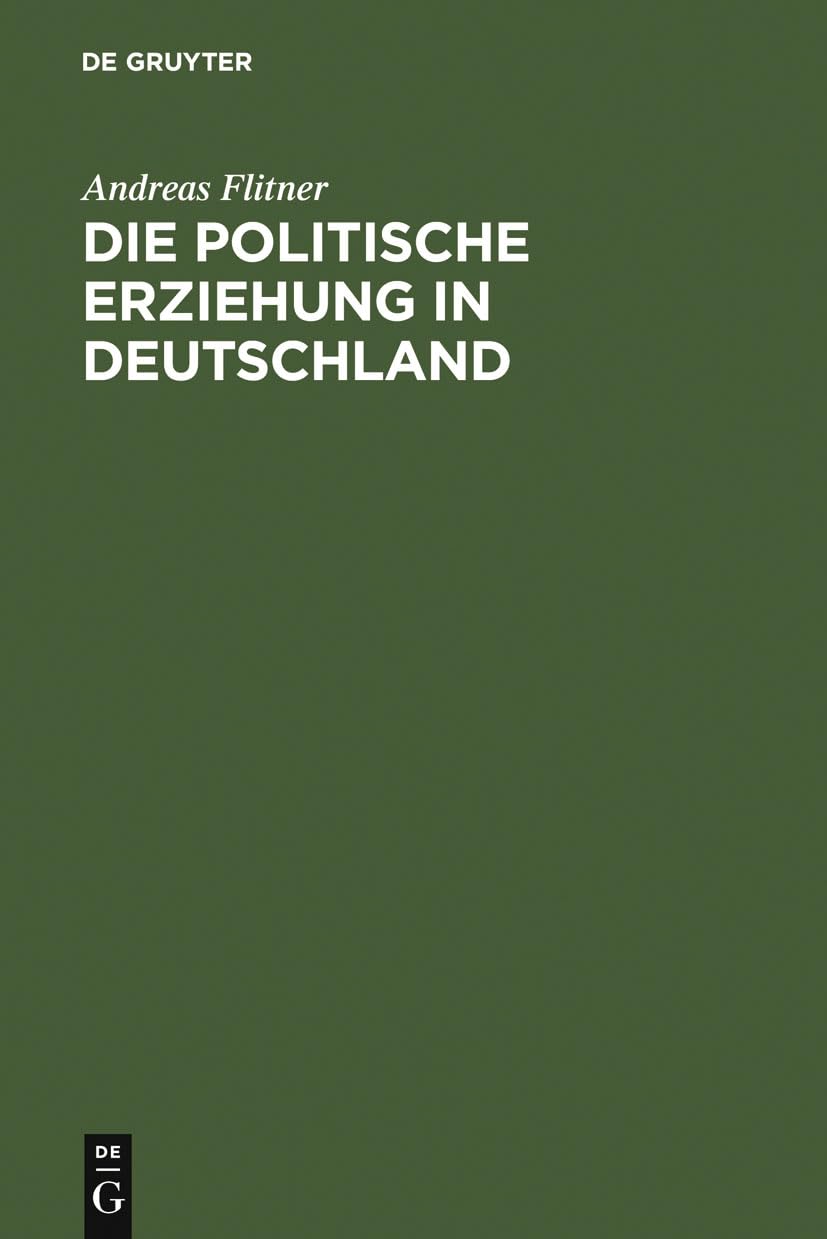 Die politische Erziehung in Deutschland: Geschichte und Probleme 1750 - 1880 Law