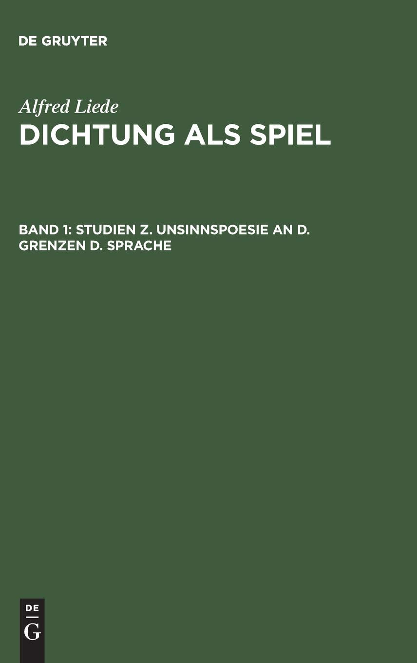 Studien z. Unsinnspoesie an d. Grenzen d. Sprache (Alfred Liede: Dichtung als Spiel) Contemporary literature