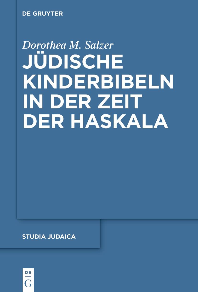 Jüdische Kinderbibeln in der Zeit der Haskala Social Sciences