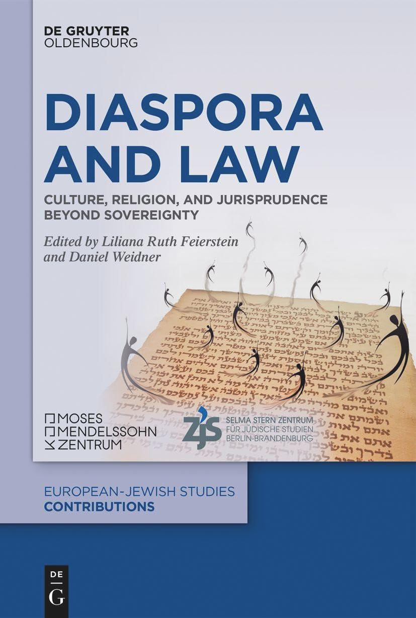 Diaspora and Law: Culture, Religion, and Jurisprudence beyond Sovereignty (Europäisch-jüdische Studien – Beiträge, 66) Law