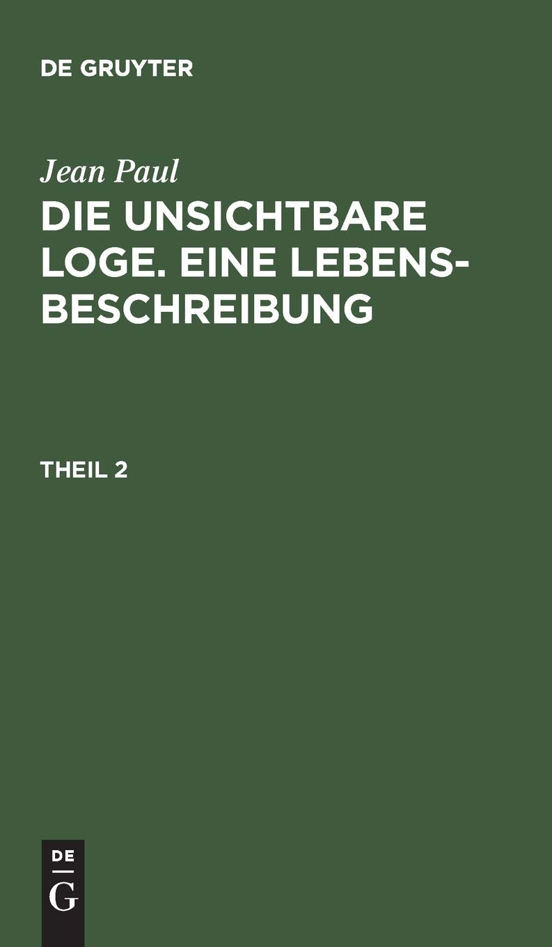 Die unsichtbare Loge. Eine Lebensbeschreibung: Theil 2 Contemporary literature
